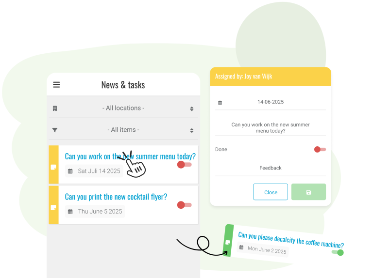 Memos for tasks and updates With memos, you can provide employees with digital task lists on preset dates. Keep them fully informed about their responsibilities before their shift begins and allow managers to easily check off completed tasks at the end of the day.